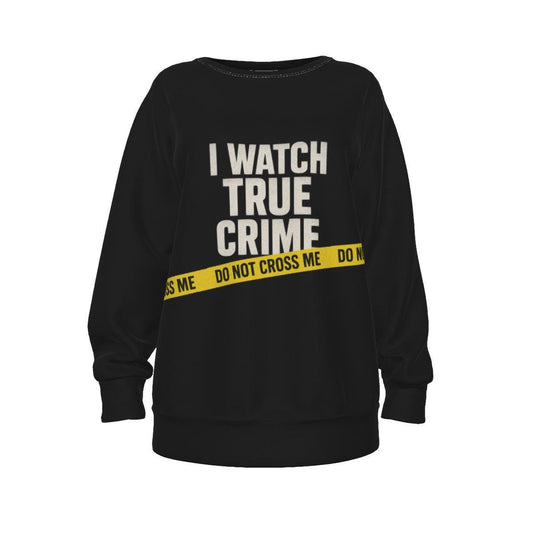 Funny True Crime Sweatshirt: Polyester Blend Raglan Sleeve Top