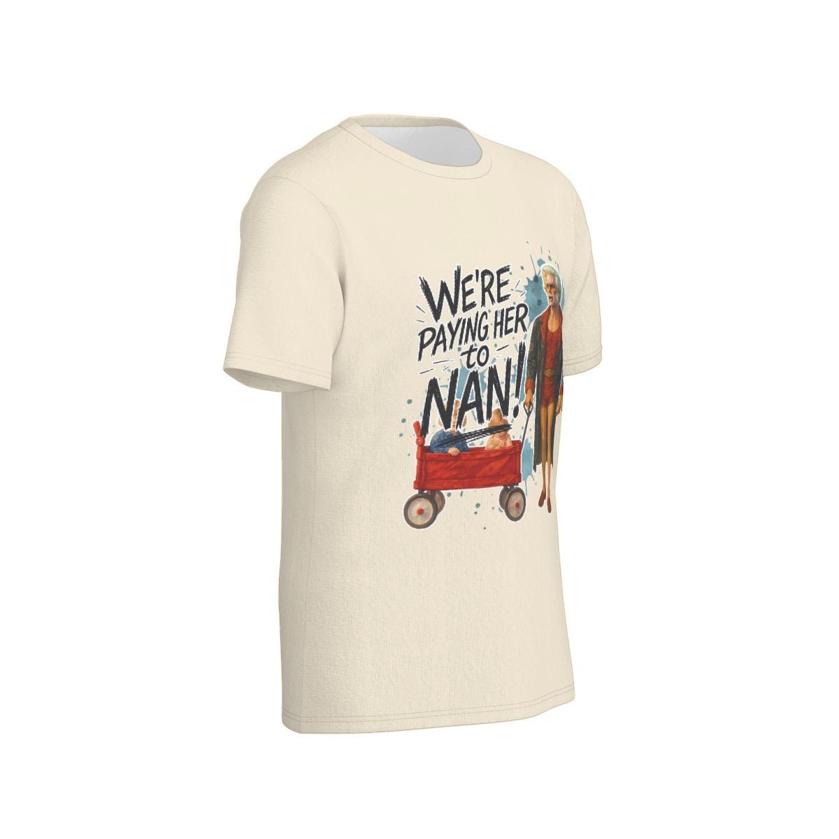 Baby Billy Righteous family Parody Tee | We're Paying Her to Nan Shirt