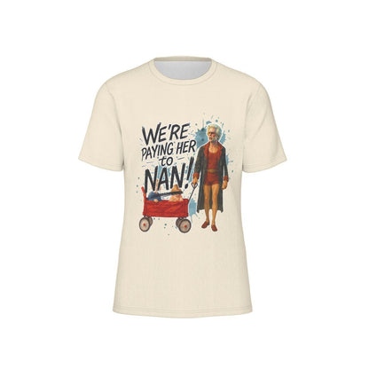 Baby Billy "We're paying her to nan!" Graphic Tee
