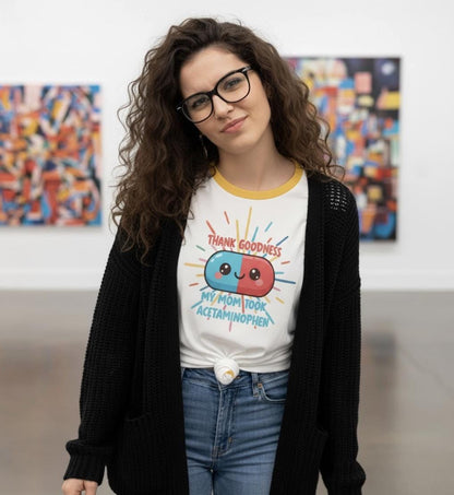 Thank Goodness My Mom Took Acetaminophen T-Shirt • Dark Humor Cotton Meme Tee