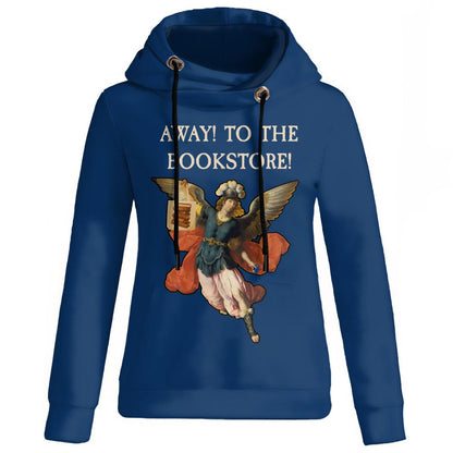 Book Lover Hoodie: Away! To the Bookstore!