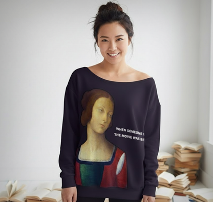The Book Was Better Off Shoulder Sweatshirt
