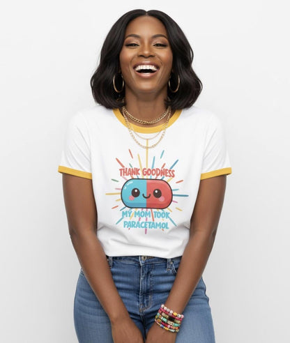 Thank Goodness My Mom Took Paracetamol T-Shirt • Dark Humor Meme Cotton Tee •