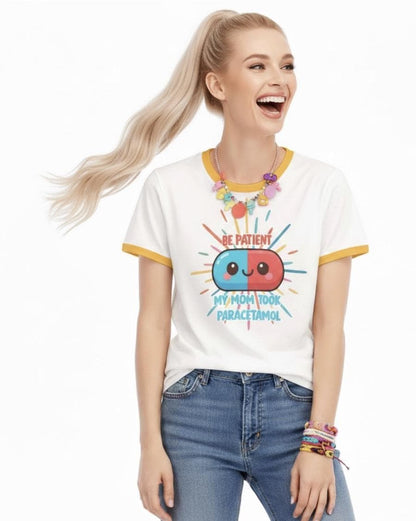 Please Be Patient My Mom Took Paracetamol T-Shirt • Dark Humor Meme Cotton Tee