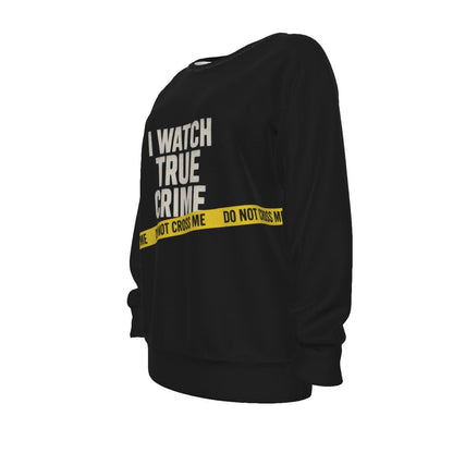 Funny True Crime Sweatshirt: Polyester Blend Raglan Sleeve Top
